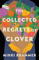 Book cover of "The collected Regrets of Clover" by Mikki Brammer