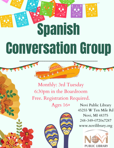 Spanish conversation Group 3rd tuesday of each month from 5-6:30pm. Registration required
