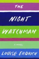 Book cover of "The Night Watchman" by Louise Erdich