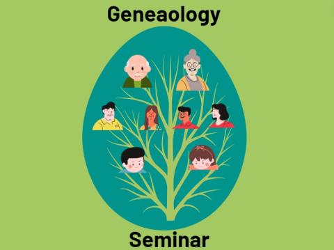 Image of a Family Tree, text reads; "Genealogy Seminar"