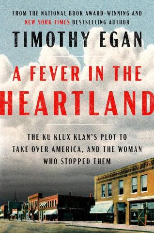 Cover of "A Fever in the Heartland" by Timothy Egan