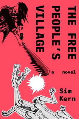 Front cover of the novel "The Free People's Village" by Sim Kern