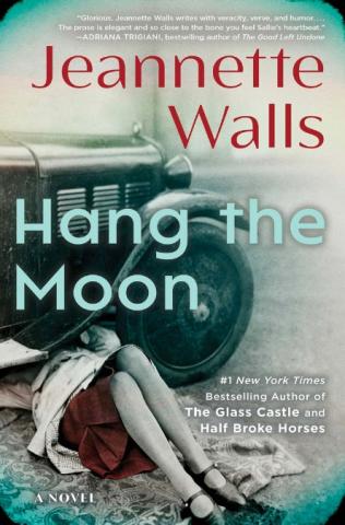 Book Cover of Hang the Moon by Jeannette Walls