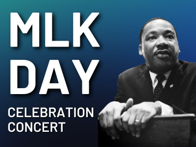 MLK Day Celebration Concert with black and white photo of MLK Jr. leaning on a podium