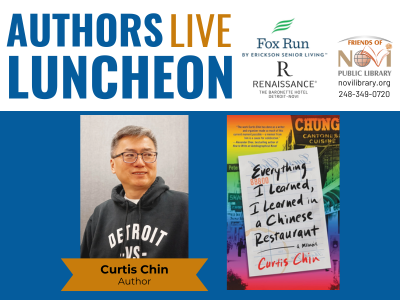 Authors Live Luncheon with Fox Run, Baronette Hotel and Friends of the Library logos; headshot of Curtis Chin and an image of the cover of his book