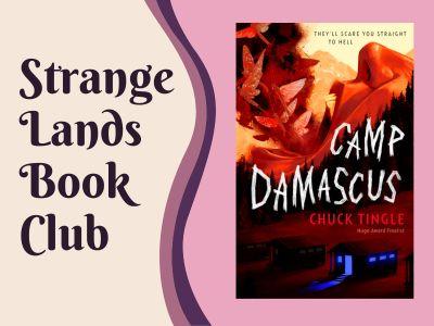 Strange Lands Book Club promotional image with a split creme and lilac background. On the right side is the cover for Camp Damascus by Chuck Tingle.