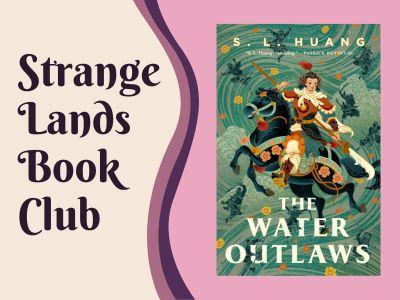 Strange Lands Book Club promotional image with a split creme and lilac background. On the right side is the cover for The Water Outlaws by S.L. Huang..