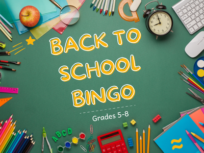 Green chalkboard background surrounded by school supplies including pencils, scissors, alarm clock, and apple. In the center, colorful text reads 'Back to School Bingo – Grades 5–8.