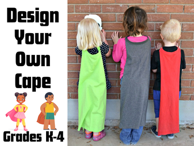 Three young children facing a brick wall, each wearing a colorful handmade cape. Bold text on the left reads 'Design Your Own Cape – Grades K–4' with cartoon superhero kids.