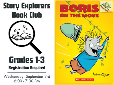 Story Explorers Book Club flyer for grades 1–3. Left side includes an icon of an open book under a magnifying glass. Text reads: 'Story Explorers Book Club. Grades 1–3. Registration Required. Wednesday, September 3rd, 6:00–7:00 PM.' The right side shows the cover of the book 'Boris on the Move' by Andrew Joyner, with an illustration of a gray animal (a warthog) running with a green camper in the background.