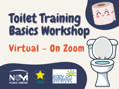 Flyer for the “Toilet Training Basics Workshop.” The text reads “Toilet Training Basics Workshop – Virtual – On Zoom.” The design includes a smiling toilet paper roll in the top right corner and a white toilet illustration on the right side. At the bottom are logos for Novi Public Library, Great Start Collaborative Oakland, and Early On Michigan. The background is light beige with a navy blue wave design along the bottom.