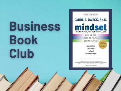 Graphic with a blue background and a row of books at the bottom. On the left, text reads “Business Book Club.” On the right is the white cover of Mindset: The New Psychology of Success by Carol S. Dweck, Ph.D., featuring a multicolored stripe design.
