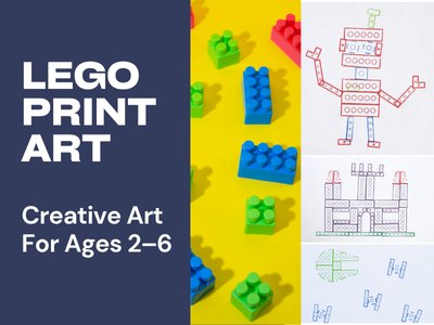 Flyer for a children’s program titled “LEGO Print Art: Creative Art For Ages 2–6.” The left side has white text on a navy-blue background. The right side shows colorful LEGO bricks on a yellow surface and examples of art prints made using LEGO shapes, including a robot, a castle, and simple geometric designs.