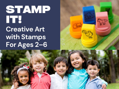 Flyer for a children’s program titled “STAMP IT! Creative Art with Stamps For Ages 2–6.” The top right shows colorful stampers with animal designs, including a bird, fish, and dog. The bottom half features four smiling young children standing close together outdoors. The background is divided into a navy-blue section with white text and a photo section with natural lighting.