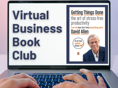 Graphic of a laptop screen with the text “Virtual Business Book Club” on the left. On the right is the white book cover of Getting Things Done: The Art of Stress-Free Productivity by David Allen, featuring the author’s portrait.