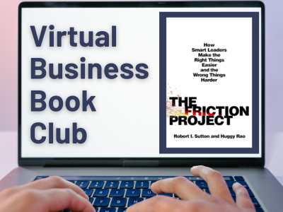 Graphic with a laptop screen displaying “Virtual Business Book Club” on the left. On the right is the minimalist white cover of The Friction Project: How Smart Leaders Make the Right Things Easier and the Wrong Things Harder by Robert I. Sutton and Huggy Rao.