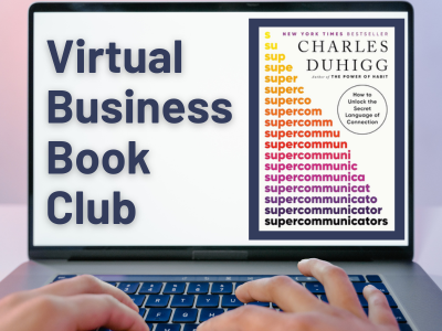 Graphic showing a laptop screen with the text “Virtual Business Book Club” on the left. On the right is the white cover of Supercommunicators: How to Unlock the Secret Language of Connection by Charles Duhigg, with the title repeated in colorful stacked text.
