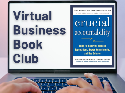 Graphic of a laptop screen with “Virtual Business Book Club” on the left. On the right is the blue cover of Crucial Accountability: Tools for Resolving Violated Expectations, Broken Commitments, and Bad Behavior by Patterson, Grenny, Maxfield, McMillan, and Switzler.