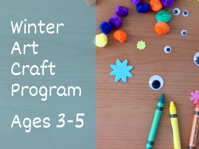 Flyer for a “Winter Art Craft Program” for ages 3–5. The left side has light blue text on a pale green background reading “Winter Art Craft Program Ages 3–5.” The right side shows a tabletop scattered with colorful craft materials, including pom poms, googly eyes, crayons, and paper cutout shapes.