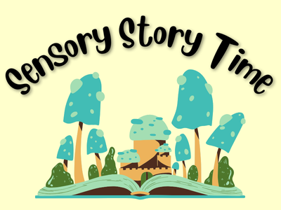 An illustrated graphic featuring the words Sensory Story Time curved in bold black letters across the top. Below the text is an open book with stylized teal and green trees growing up from its pages, along with a small yellow house nestled among the trees on a light yellow background.