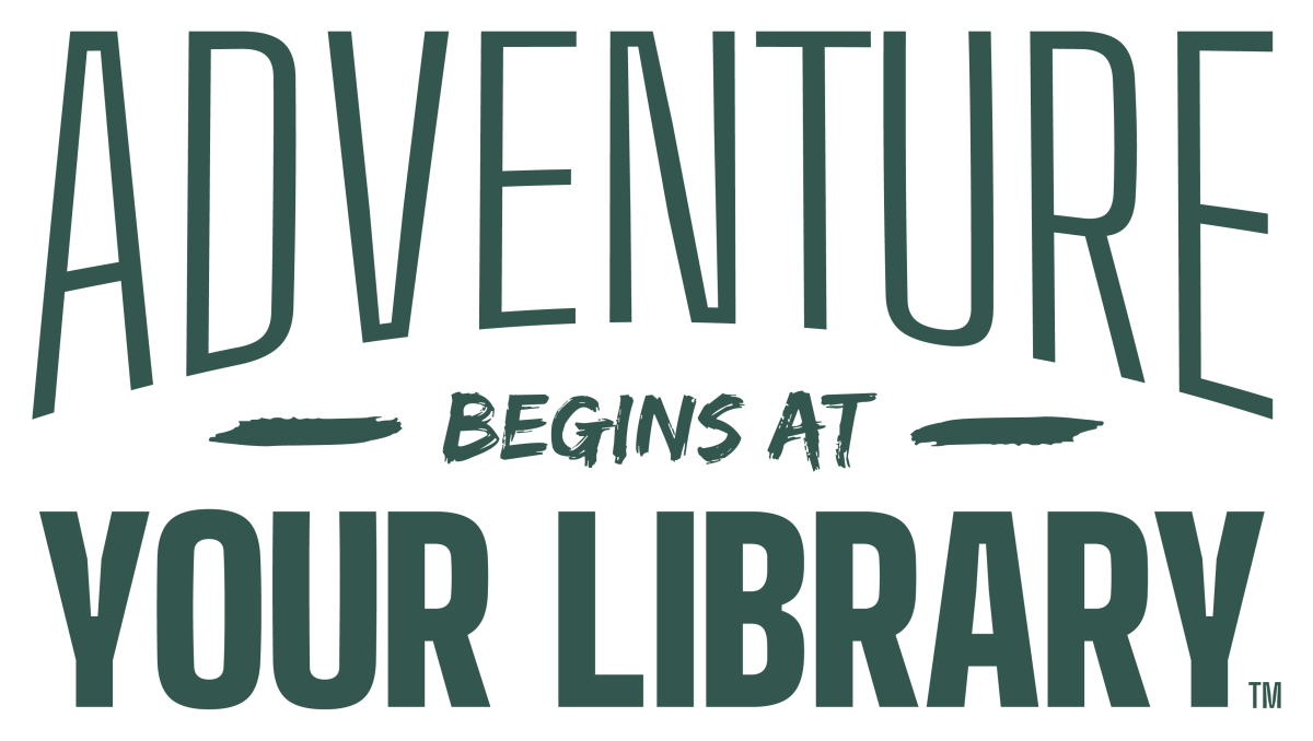 Adventure Begins at Your Library
