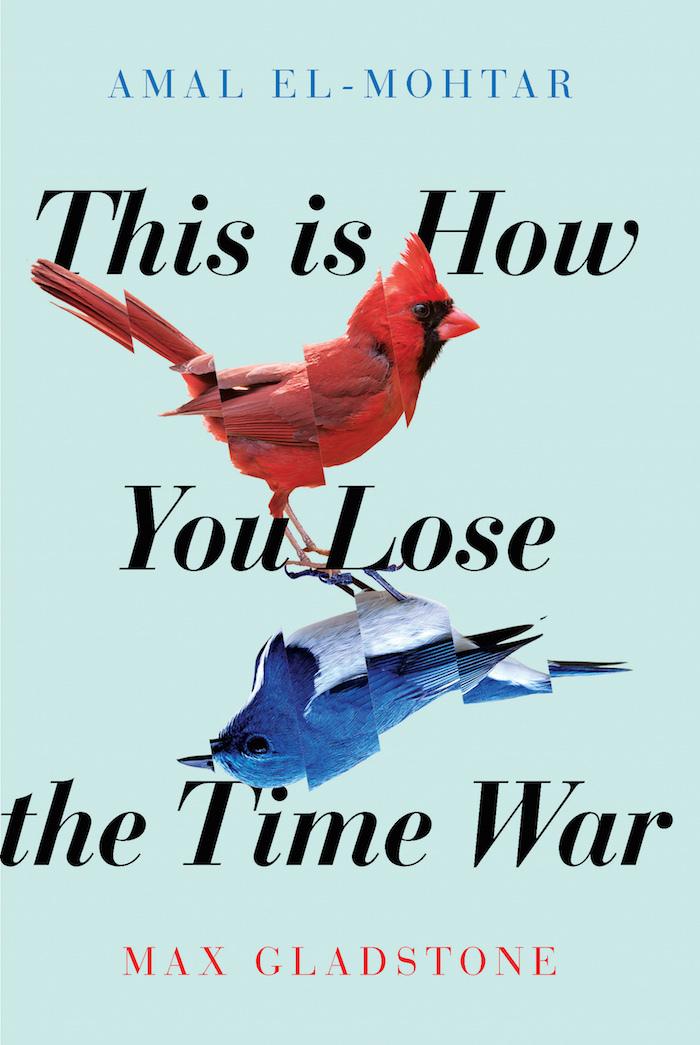 Front cover of the novel "This Is How You Lose The Time War" by Amal El-Mohtar and Max Gladstone